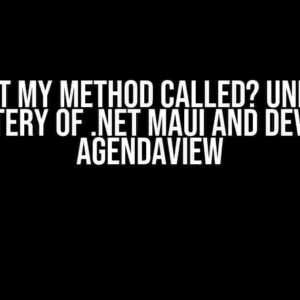 Why isn’t my method called? Unraveling the Mystery of .NET MAUI and DevExpress AgendaView